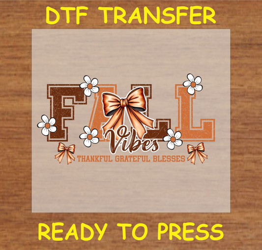 Fall Vibes Thankful Grateful Blessed DTF Transfer featuring bold lettering, a floral bow, and flowers, perfect for custom fall-themed apparel.