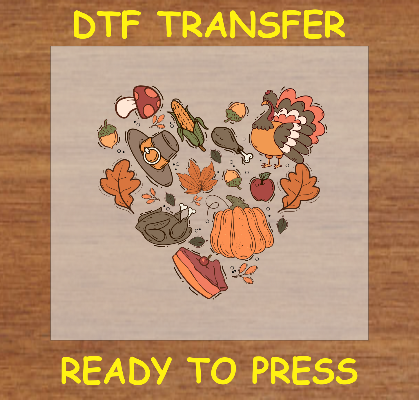 Heart-shaped Thanksgiving-themed DTF transfer with a turkey, pumpkins, fall leaves, and food, ready to press.