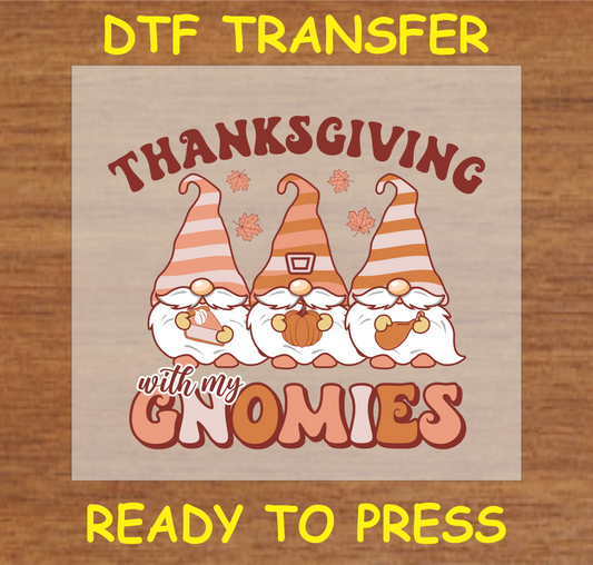 "Thanksgiving with My Gnomies" DTF Transfer with Thanksgiving Gnomes