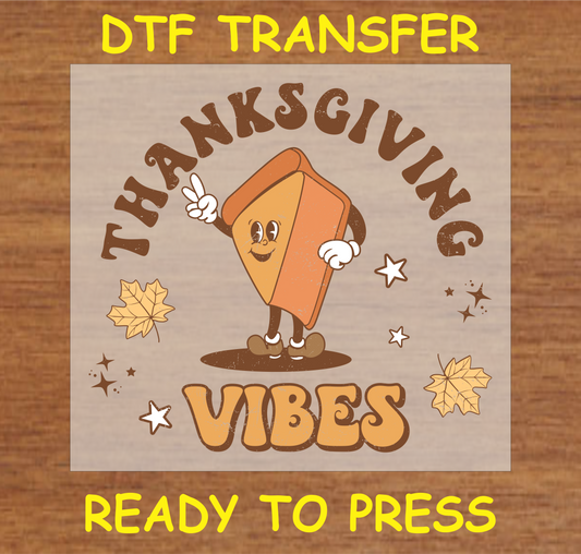 Thanksgiving Vibes DTF Transfer with a pie slice character and autumn leaves