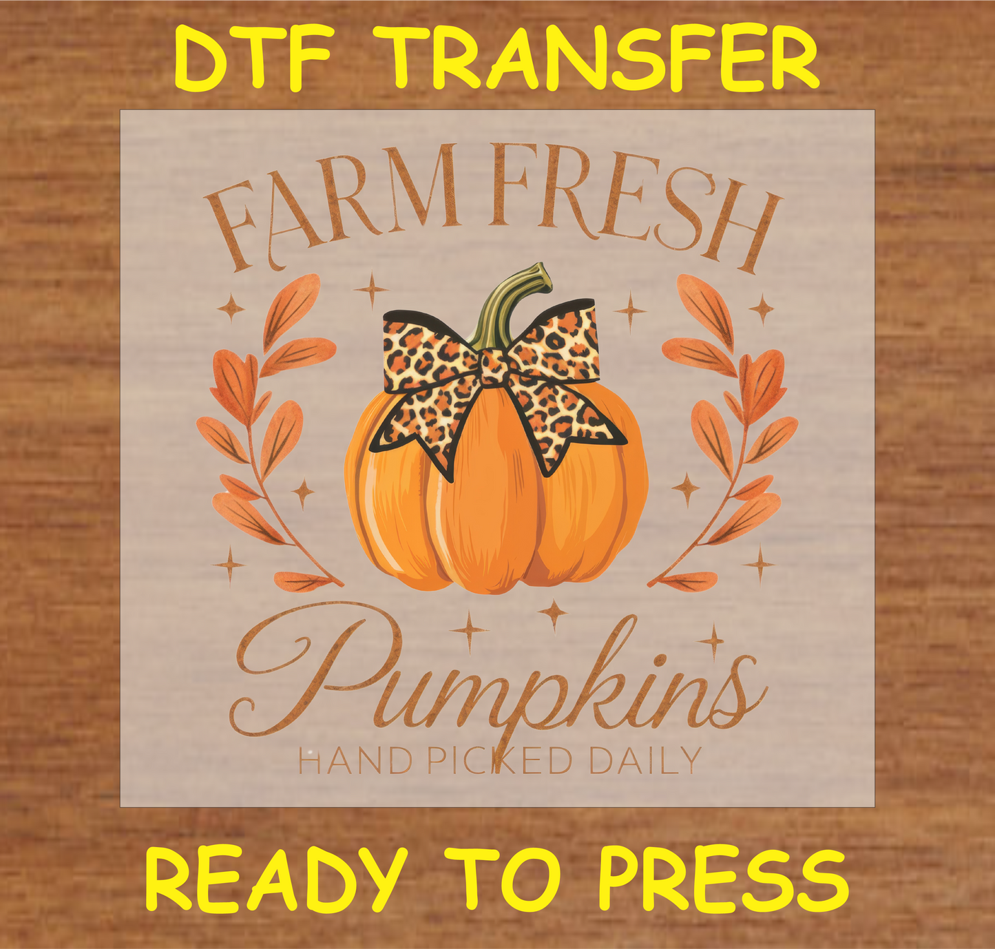 Farm Fresh Pumpkins DTF transfer with a pumpkin and leopard-print bow, surrounded by fall leaves, perfect for autumn-themed apparel.