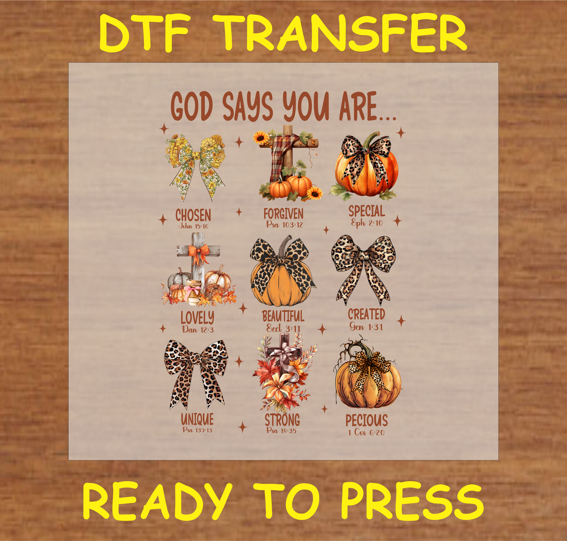 "God Says You Are DTF Transfer with fall-themed elements, Bible verses, and encouraging words like Chosen and Forgiven"