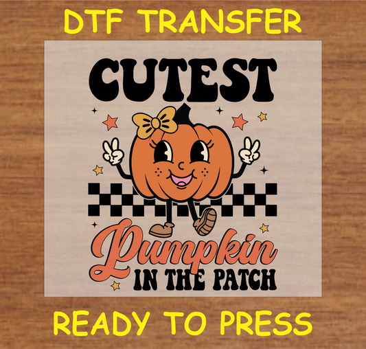 "Cutest Pumpkin in the Patch DTF Transfer with fun pumpkin character design for Halloween"