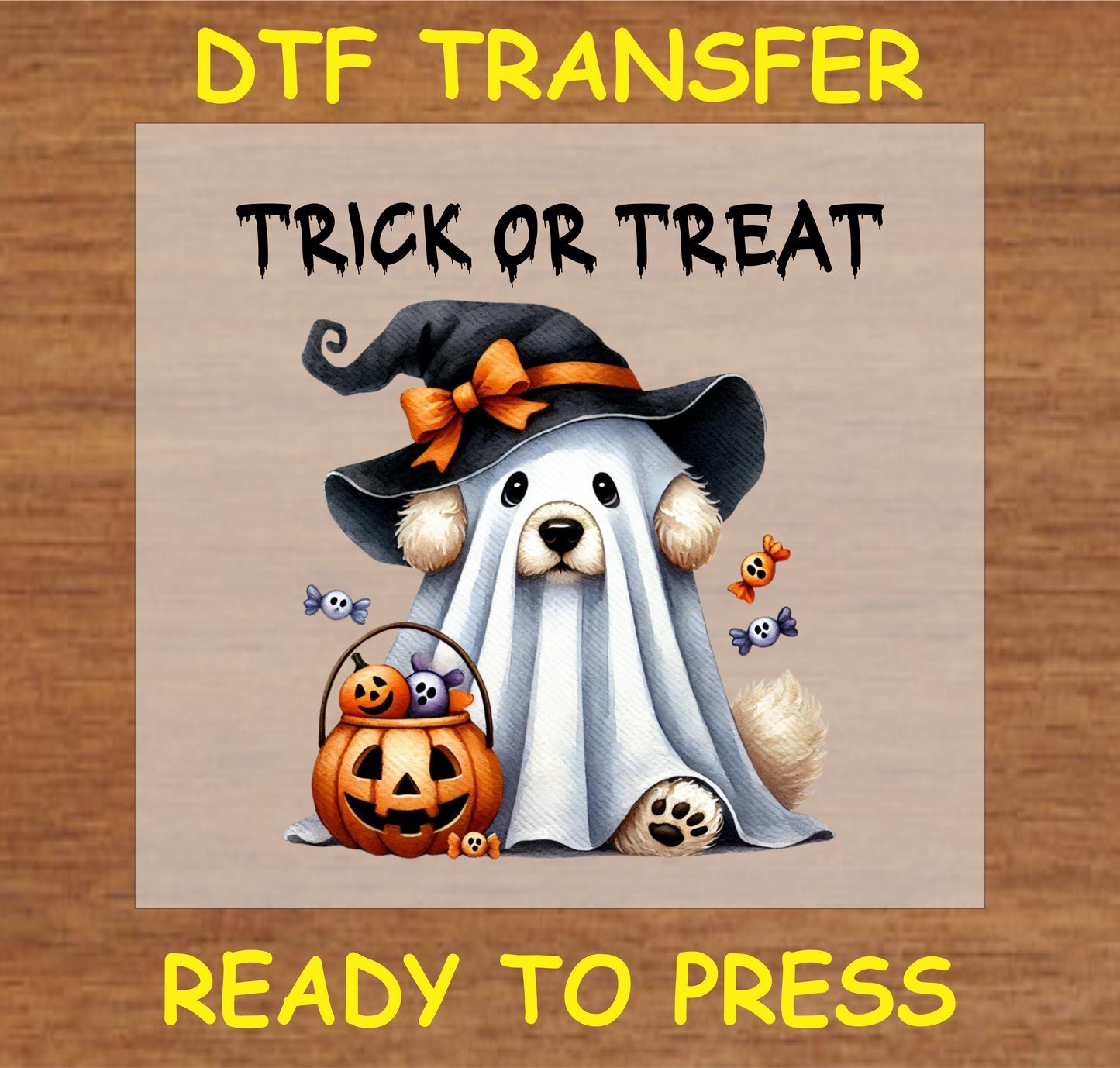 "Trick or Treat Ghost Dog DTF Transfer featuring a cute dog dressed as a ghost with a pumpkin and Halloween treats"