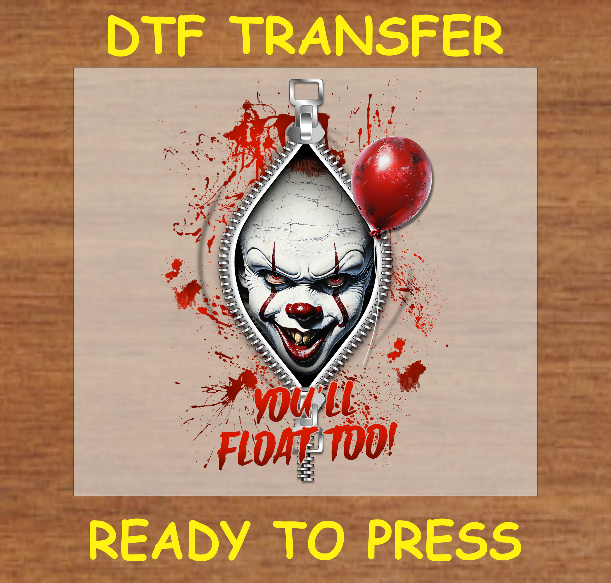 'You'll Float!' DTF transfer featuring the iconic horror clown, perfect for Halloween and spooky apparel"