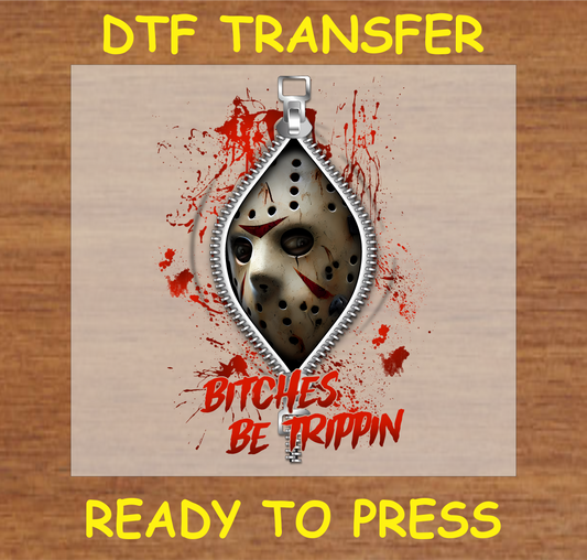 B*tches Be Trippin' DTF transfer featuring the horror icon for custom apparel"