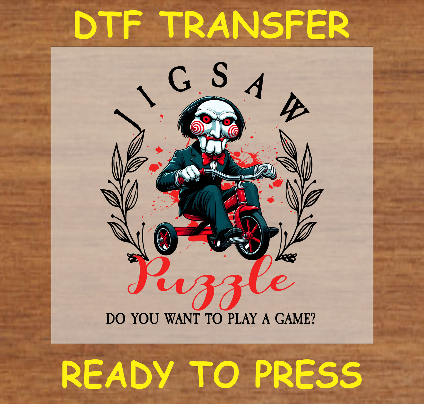 'Do You Want to Play a Game?' DTF transfer featuring the iconic horror character on a tricycle for custom apparel"