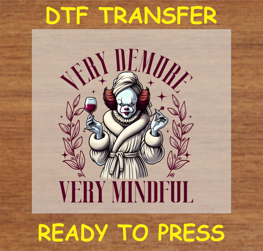 'Very Demure, Very Mindful' DTF transfer with a humorous twist on the horror icon for custom apparel.