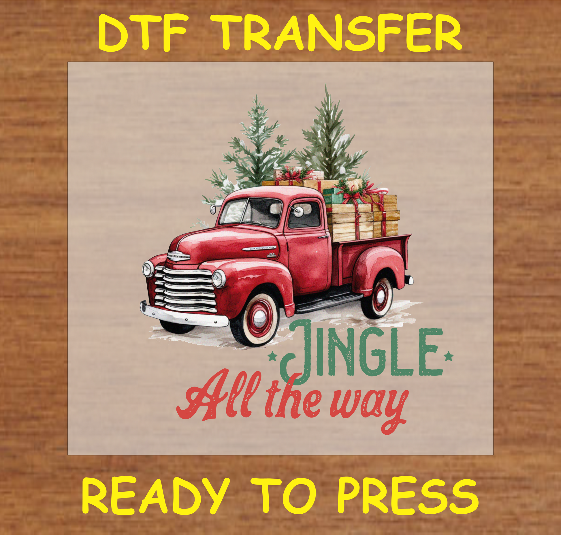 "Jingle All The Way DTF transfer featuring a red truck with Christmas trees and gifts"