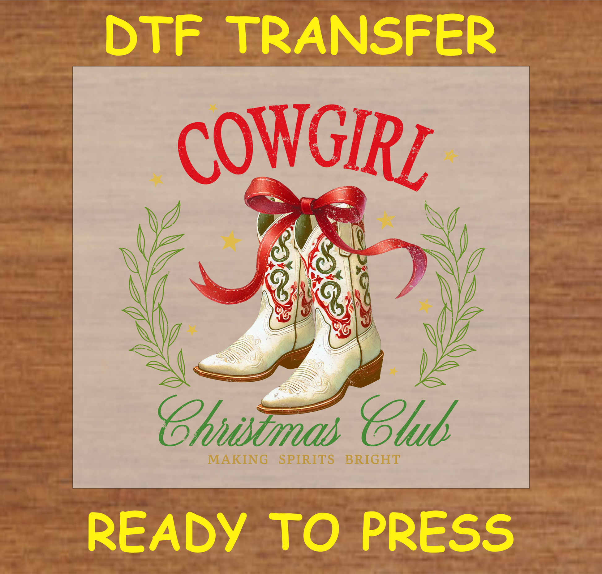 "Cowgirl Christmas Club DTF transfer featuring festive cowgirl boots with a red ribbon and holiday greenery design"