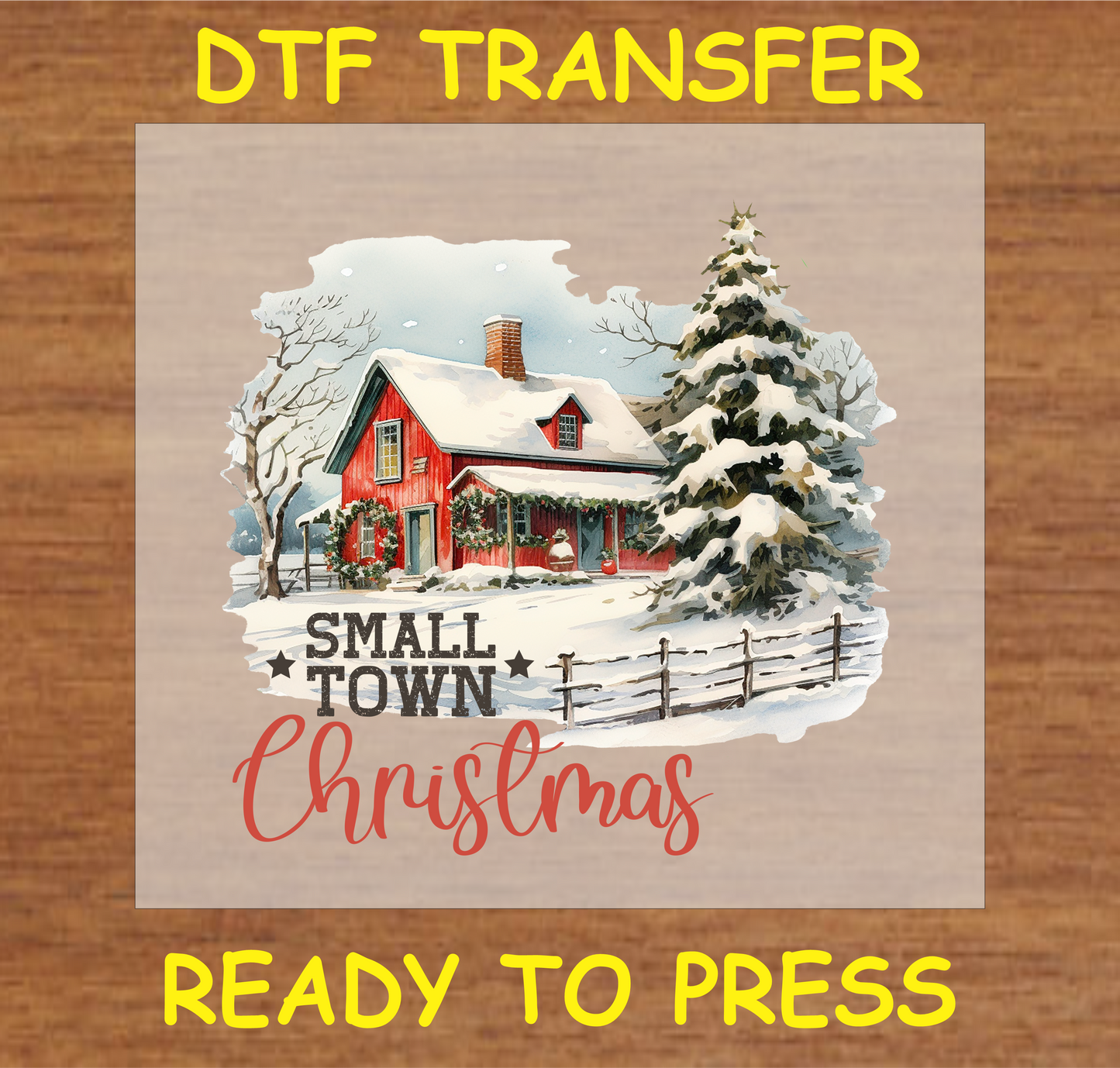 "Small Town Christmas DTF Transfer with a cozy red farmhouse and snow-covered tree"