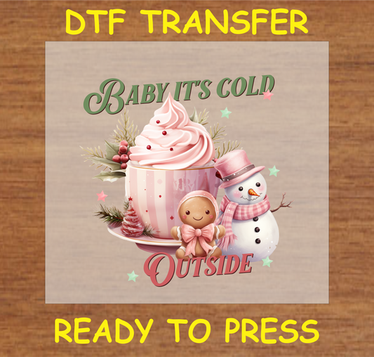 "Baby It's Cold Outside DTF Transfer featuring hot cocoa, gingerbread, and snowman design for holiday projects"