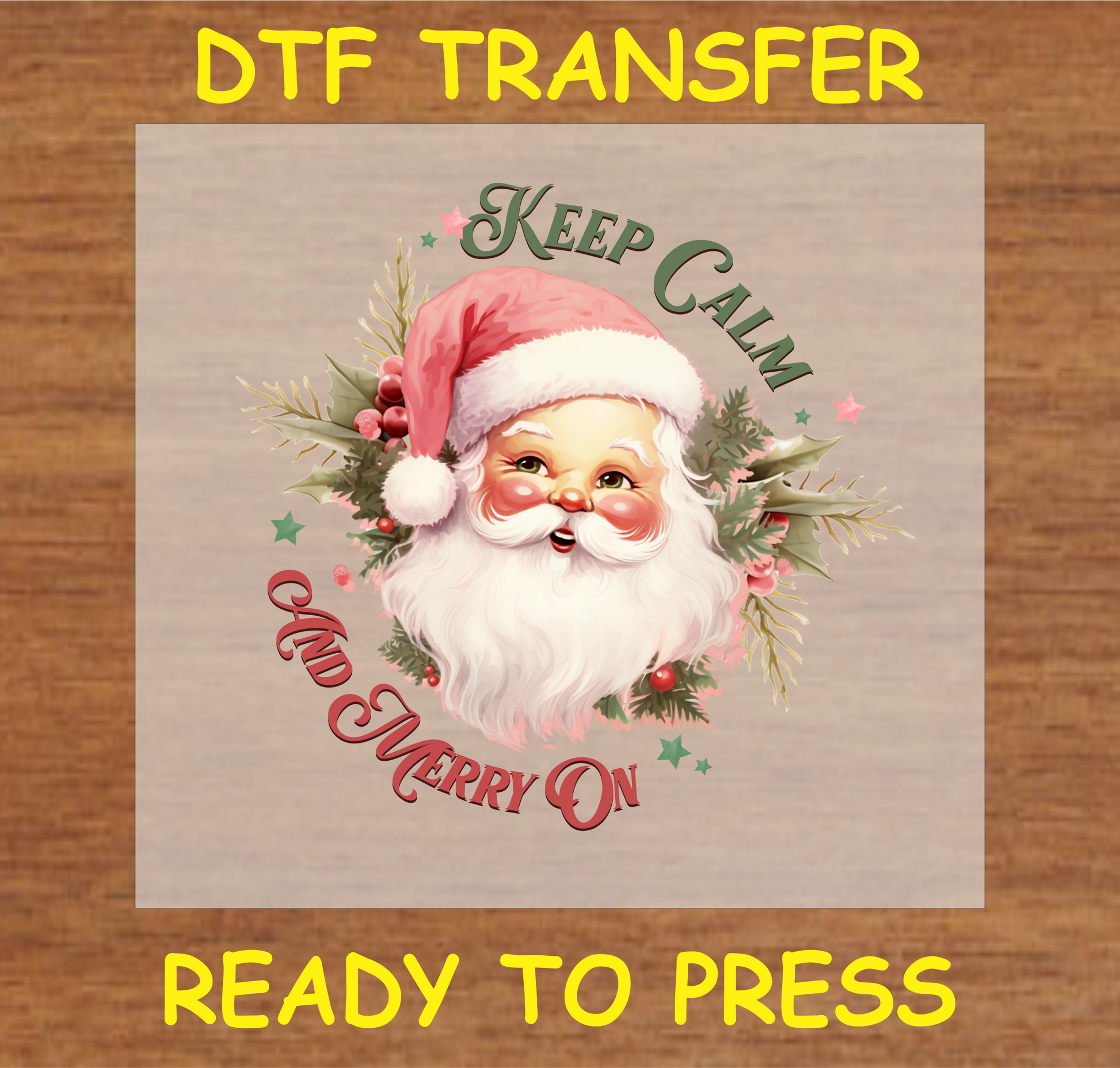 "Keep Calm and Merry On DTF Transfer with vintage Santa Claus design for holiday projects"