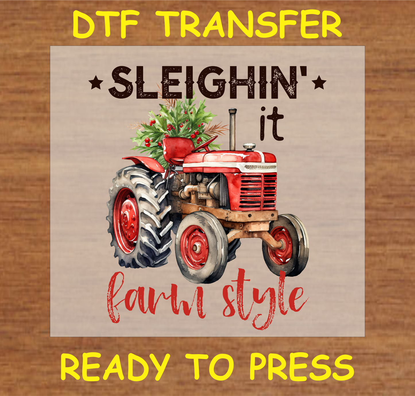 "Sleighin' It Farm Style DTF Transfer with a red tractor and Christmas tree design"