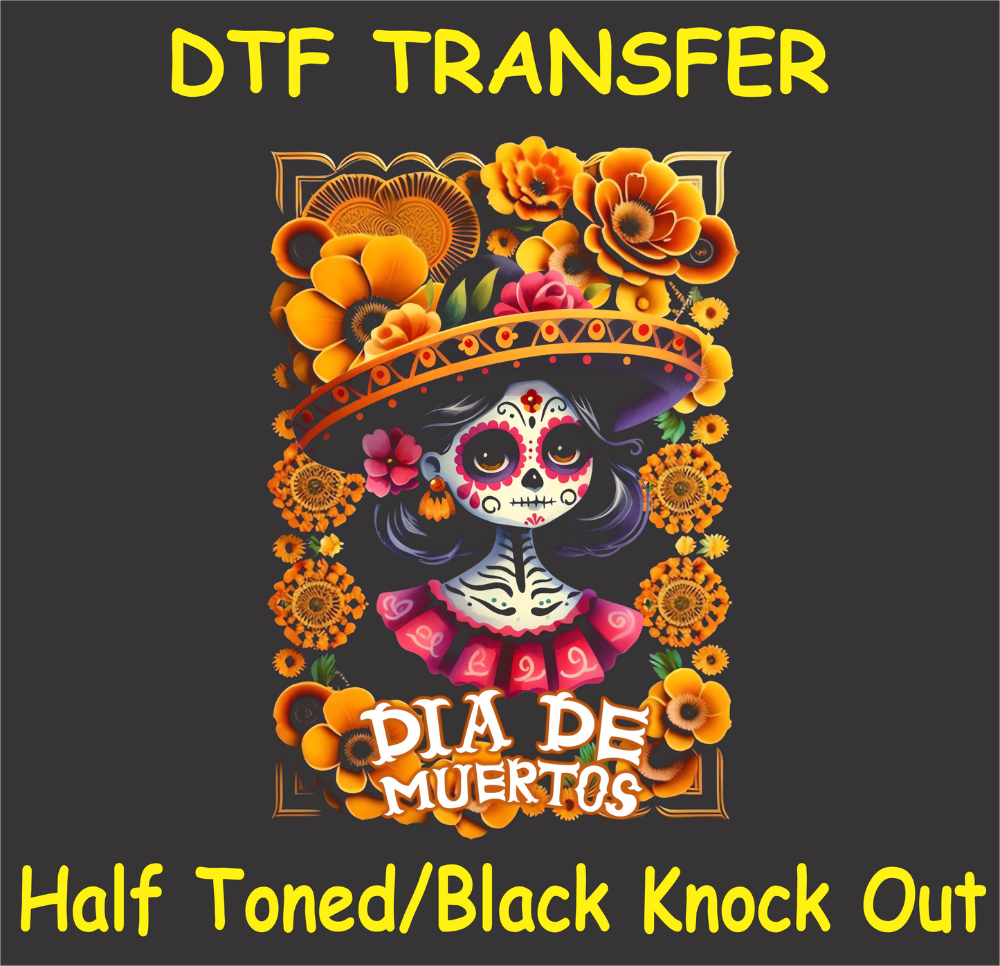 "Día de Muertos Catrina DTF Transfer featuring a half-toned design with vibrant marigolds and detailed face paint"