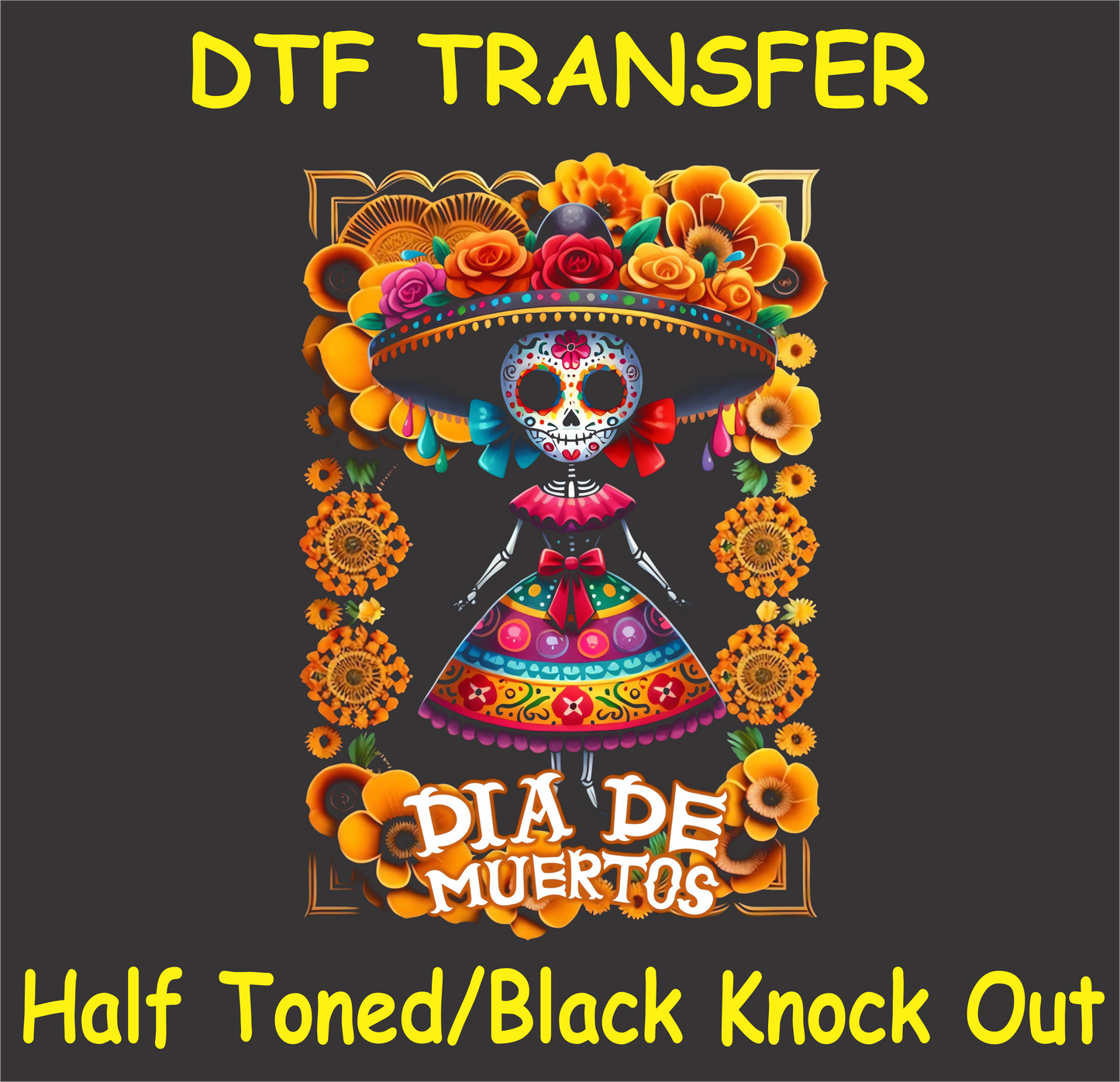 "Día de Muertos Lady DTF Transfer featuring a vibrant sugar skull lady in traditional Mexican dress surrounded by marigolds and roses"