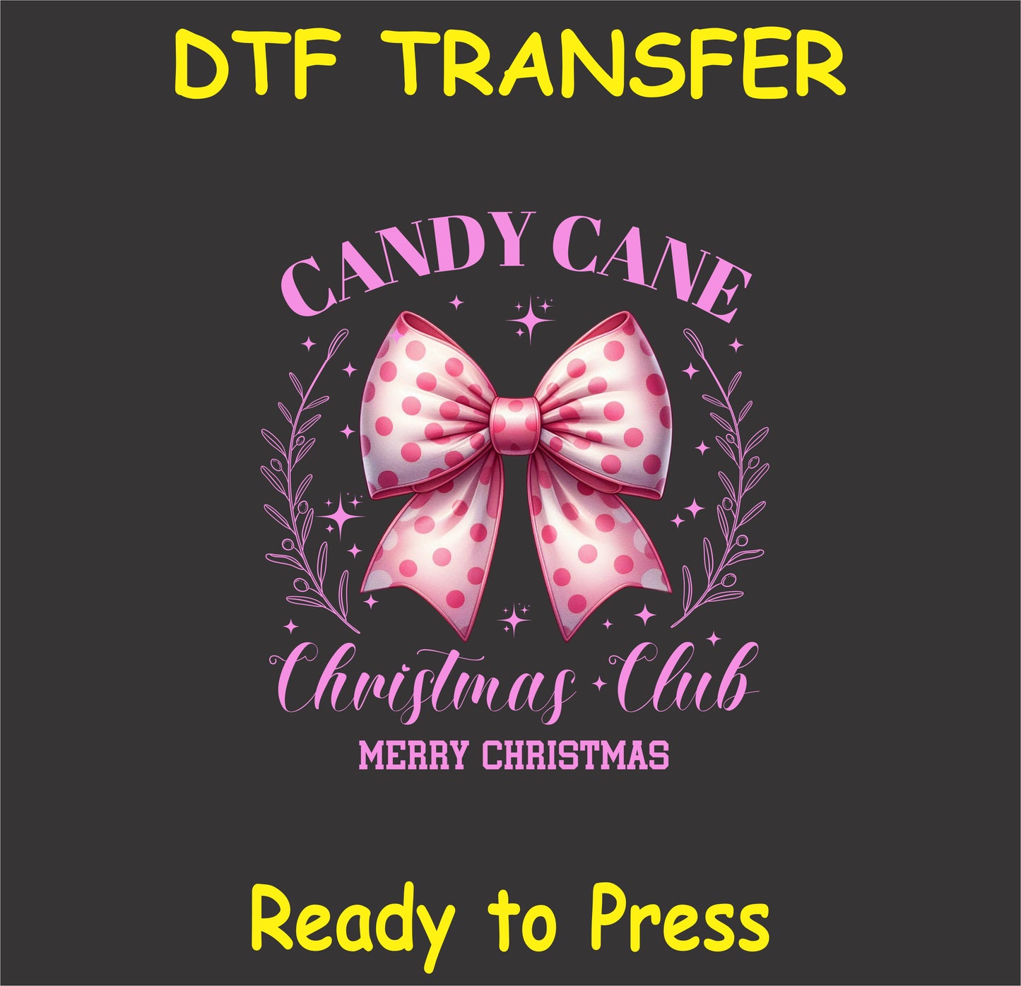 "Candy Cane Christmas Club DTF transfer with a pink polka dot bow and holiday accents"