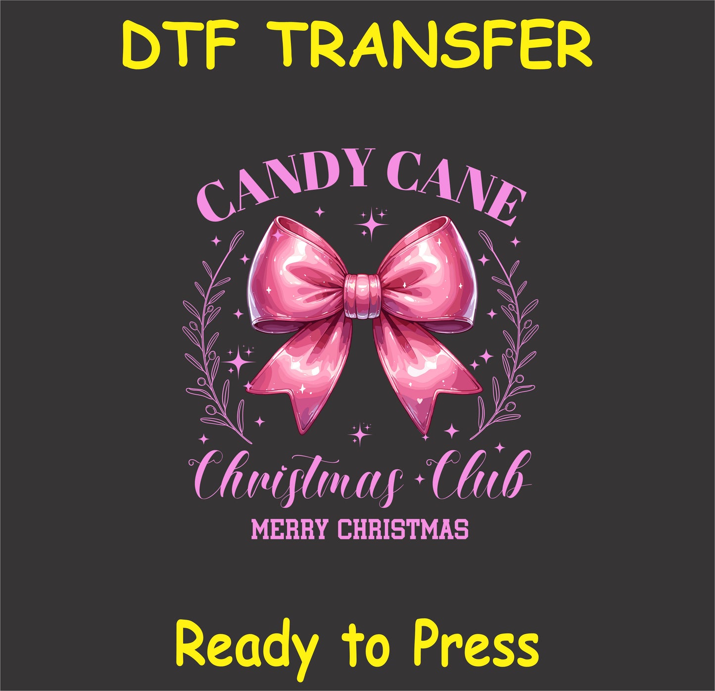 "Candy Cane Christmas Club DTF transfer with glossy pink bow and holiday accents"