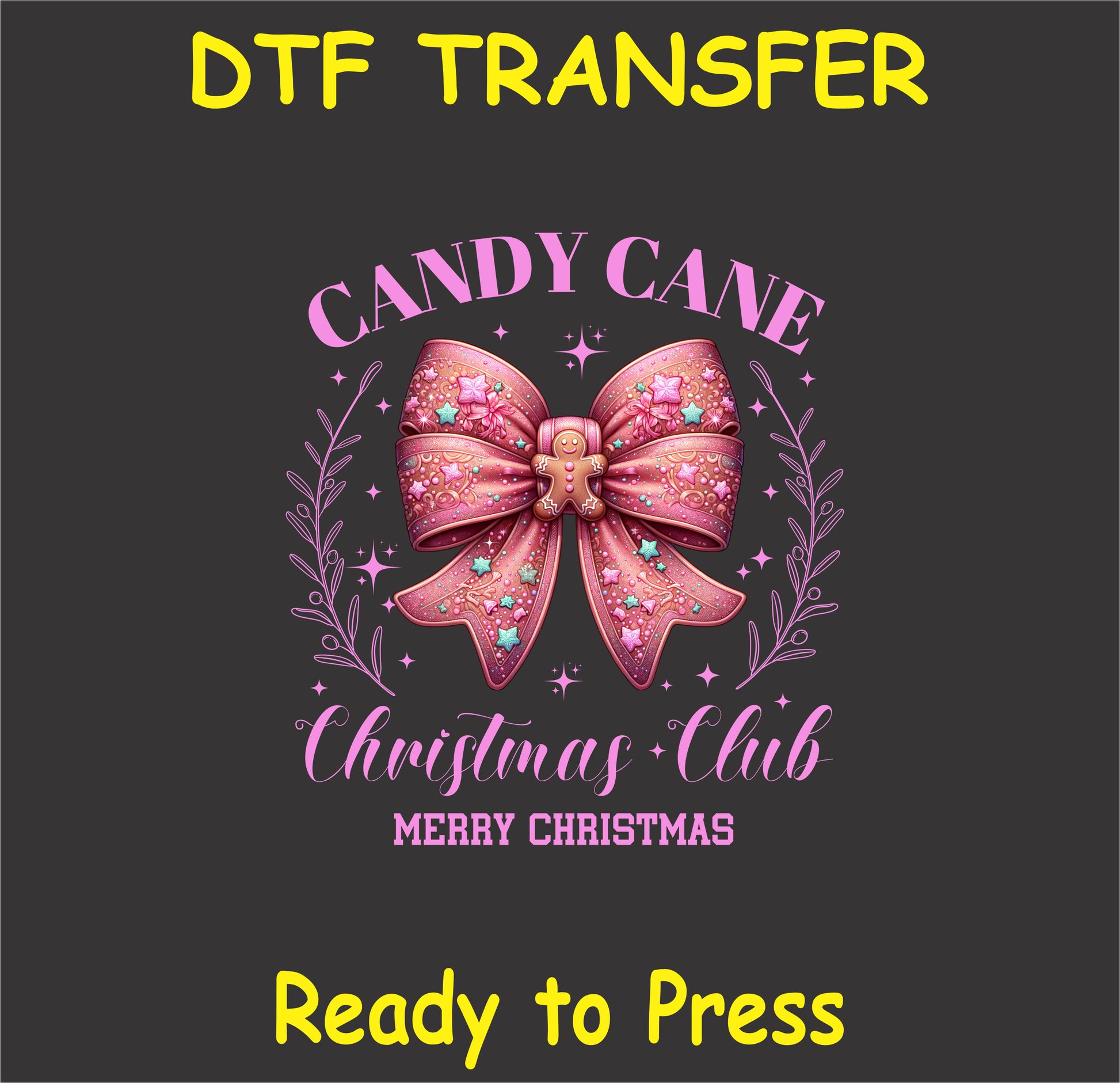 "Candy Cane Christmas Club DTF transfer with a pink bow, gingerbread man, and stars for Christmas"