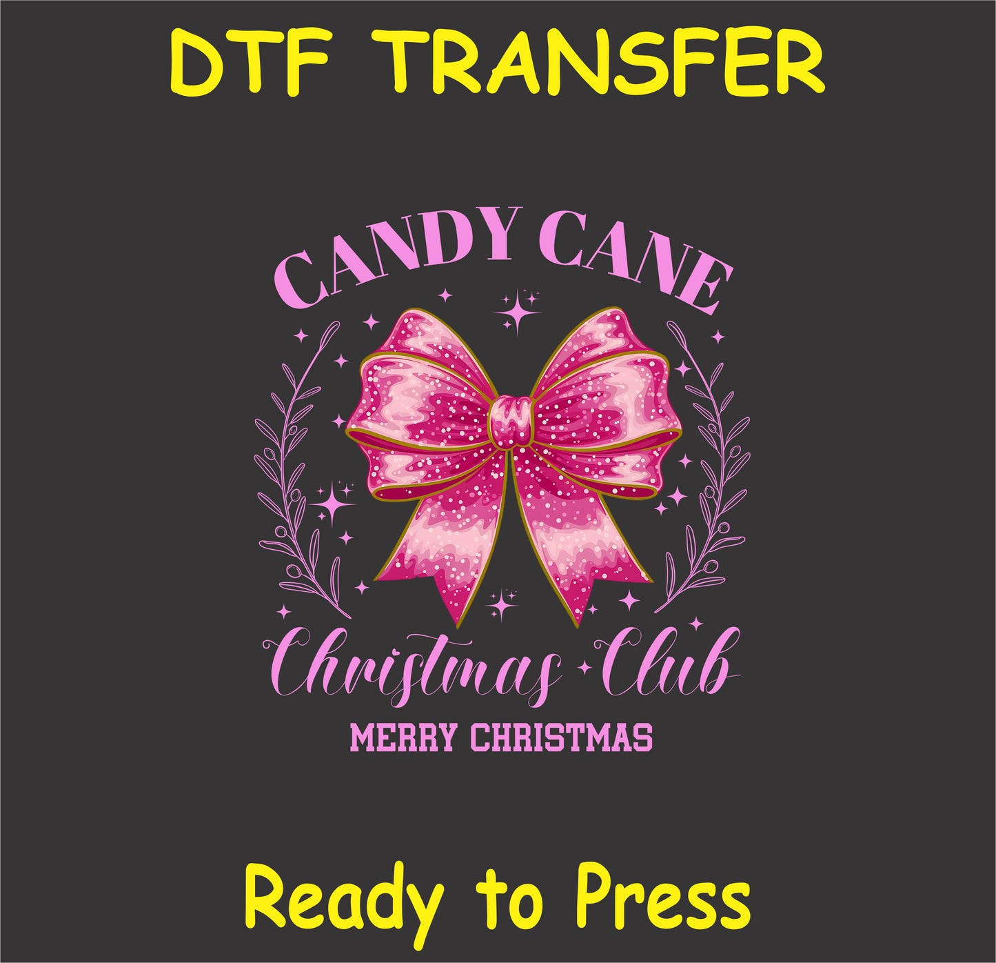 "Candy Cane Christmas Club DTF transfer with a pink sparkly bow for holiday projects"