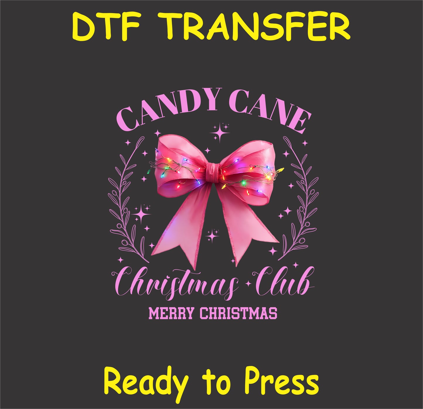 "Candy Cane Christmas Club DTF transfer with a pink bow and Christmas lights for holiday projects"