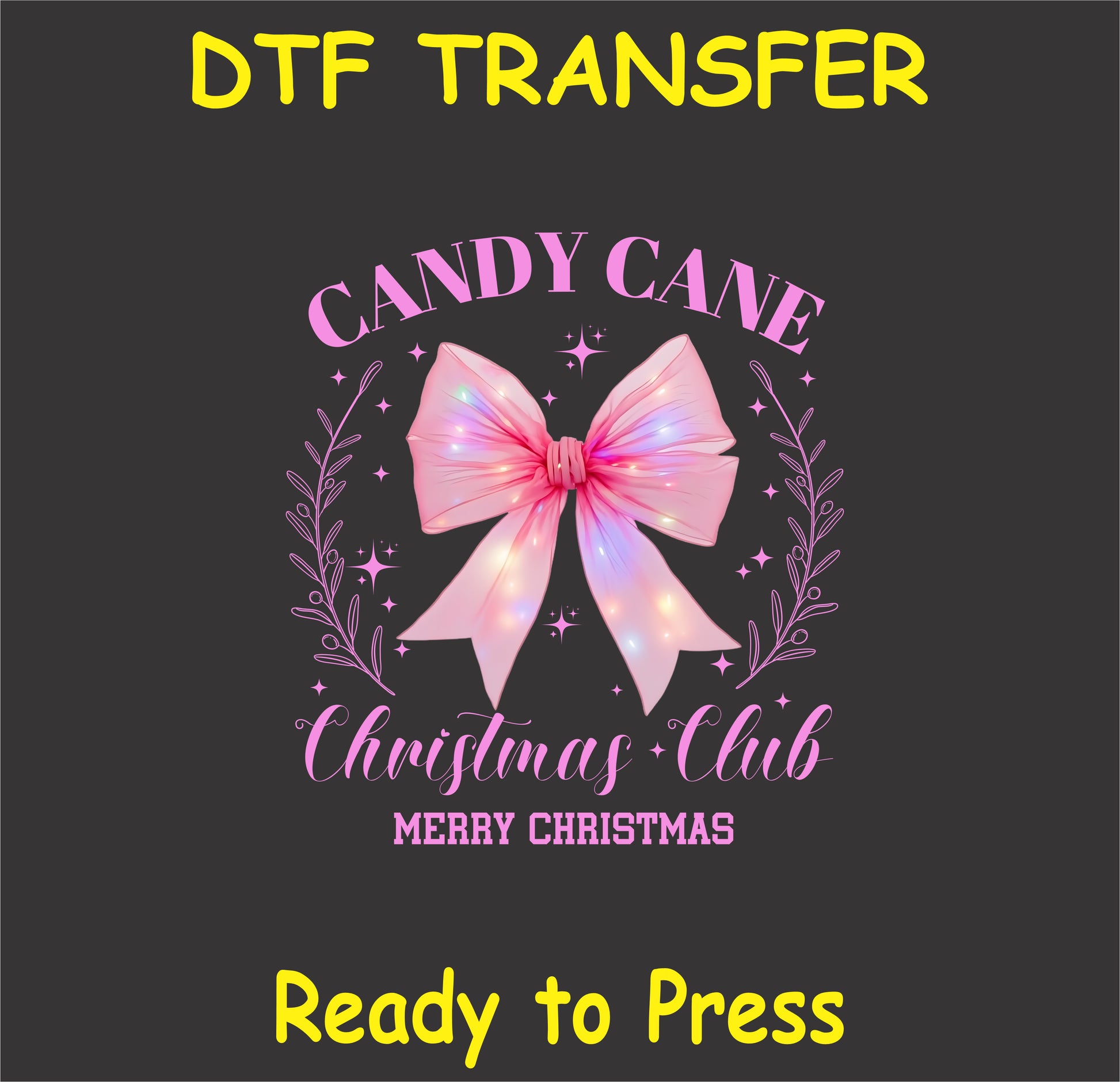 "Candy Cane Christmas Club DTF Transfer with pink bow and glowing Christmas lights for holiday fabric projects"