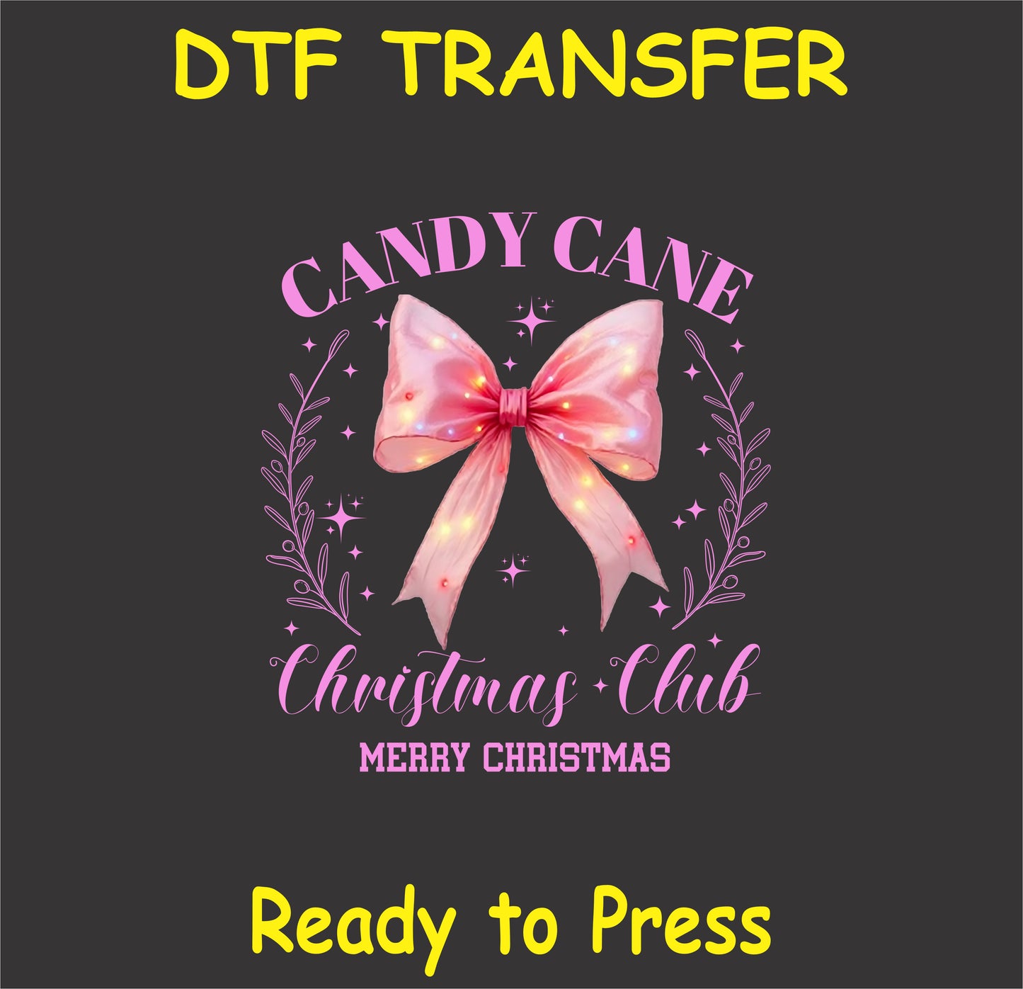 "Candy Cane Christmas Club DTF Transfer featuring a pink bow with glowing Christmas lights for holiday fabric projects"