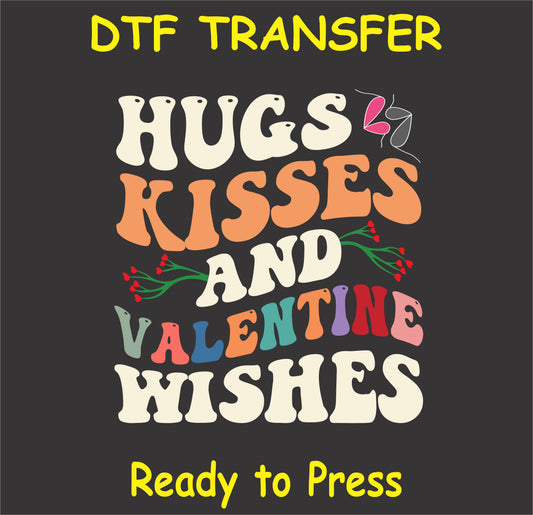 "Hugs, Kisses, and Valentine Wishes DTF Transfer with retro-inspired lettering and vibrant colors"