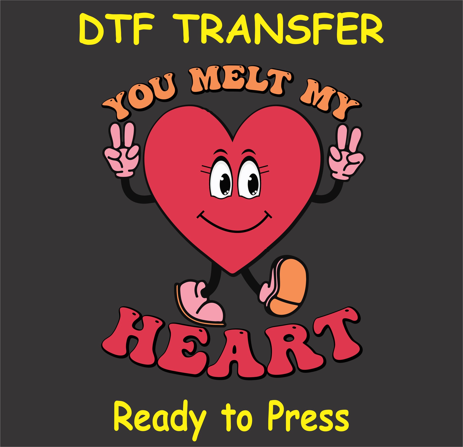 "You Melt My Heart DTF Transfer with cute heart character and playful text for Valentine's Day"