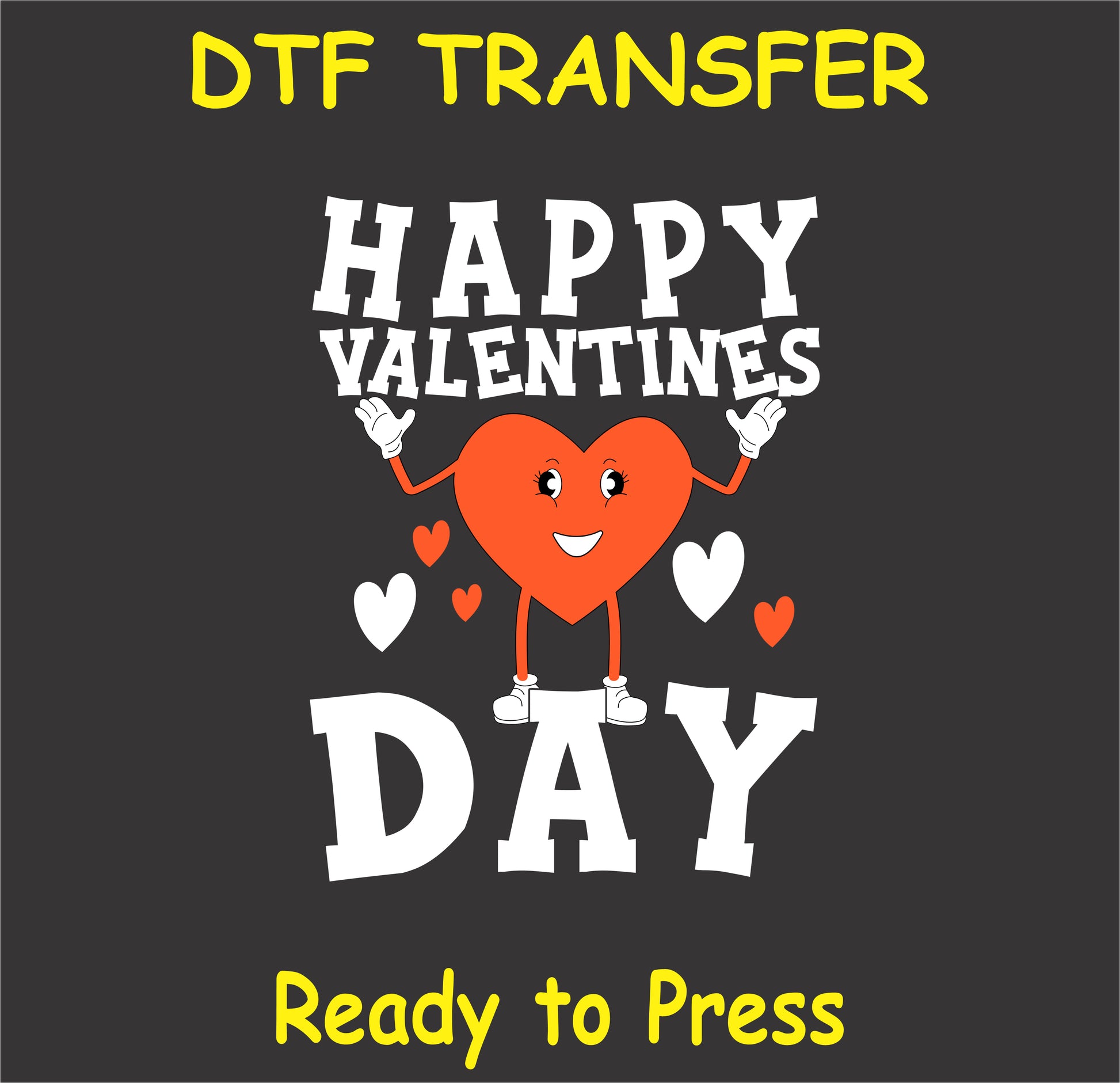 "Happy Valentine’s Day DTF Transfer with a fun heart character and Valentine’s message"