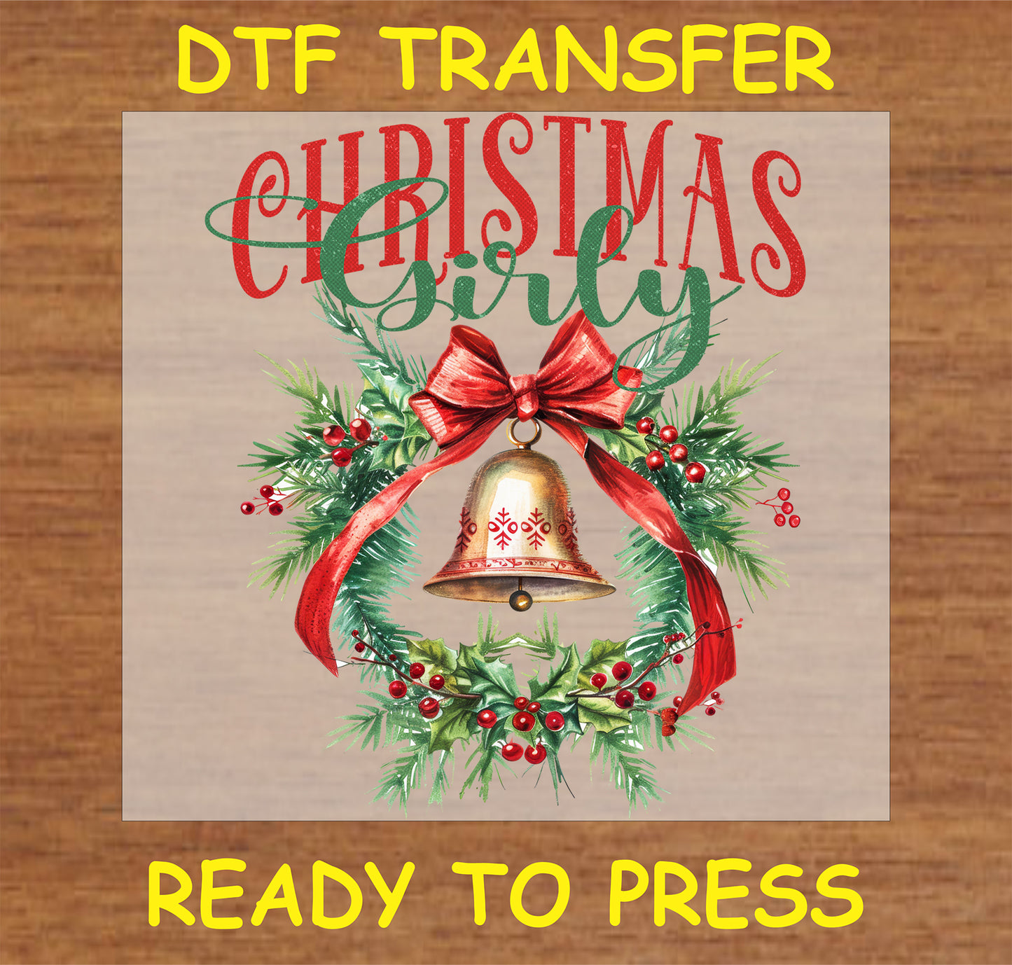 "Christmas Girly DTF Transfer featuring a festive wreath and bell with holly and bow accents for holiday crafting projects"