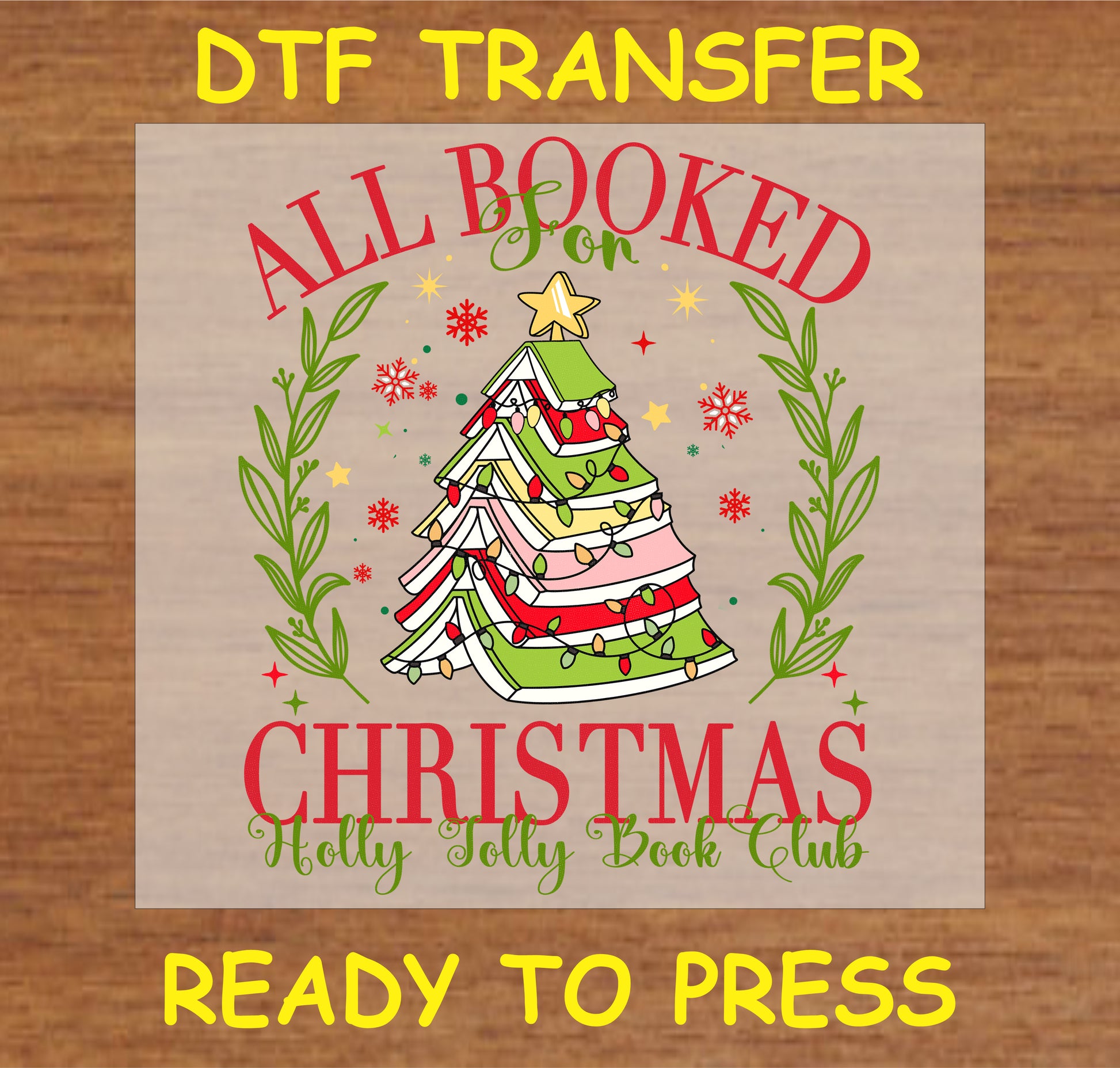 "All Booked for Christmas DTF Transfer featuring a Christmas tree made of books with festive lights and holiday lettering"