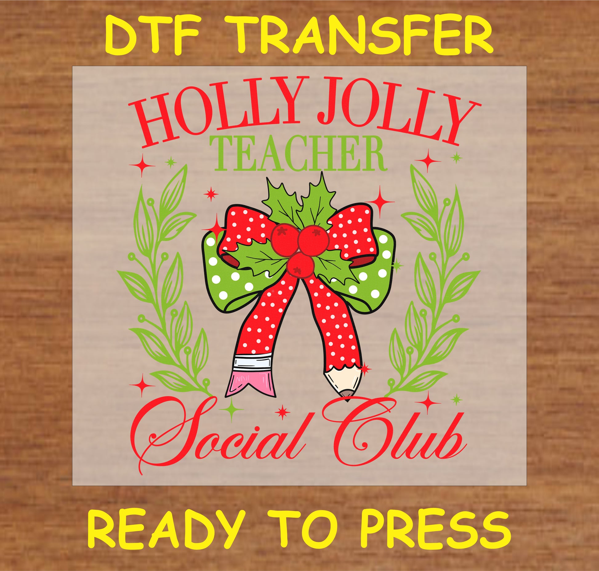 "Holly Jolly Teacher Social Club DTF Transfer featuring a festive bow with holly and pencil details for teachers"