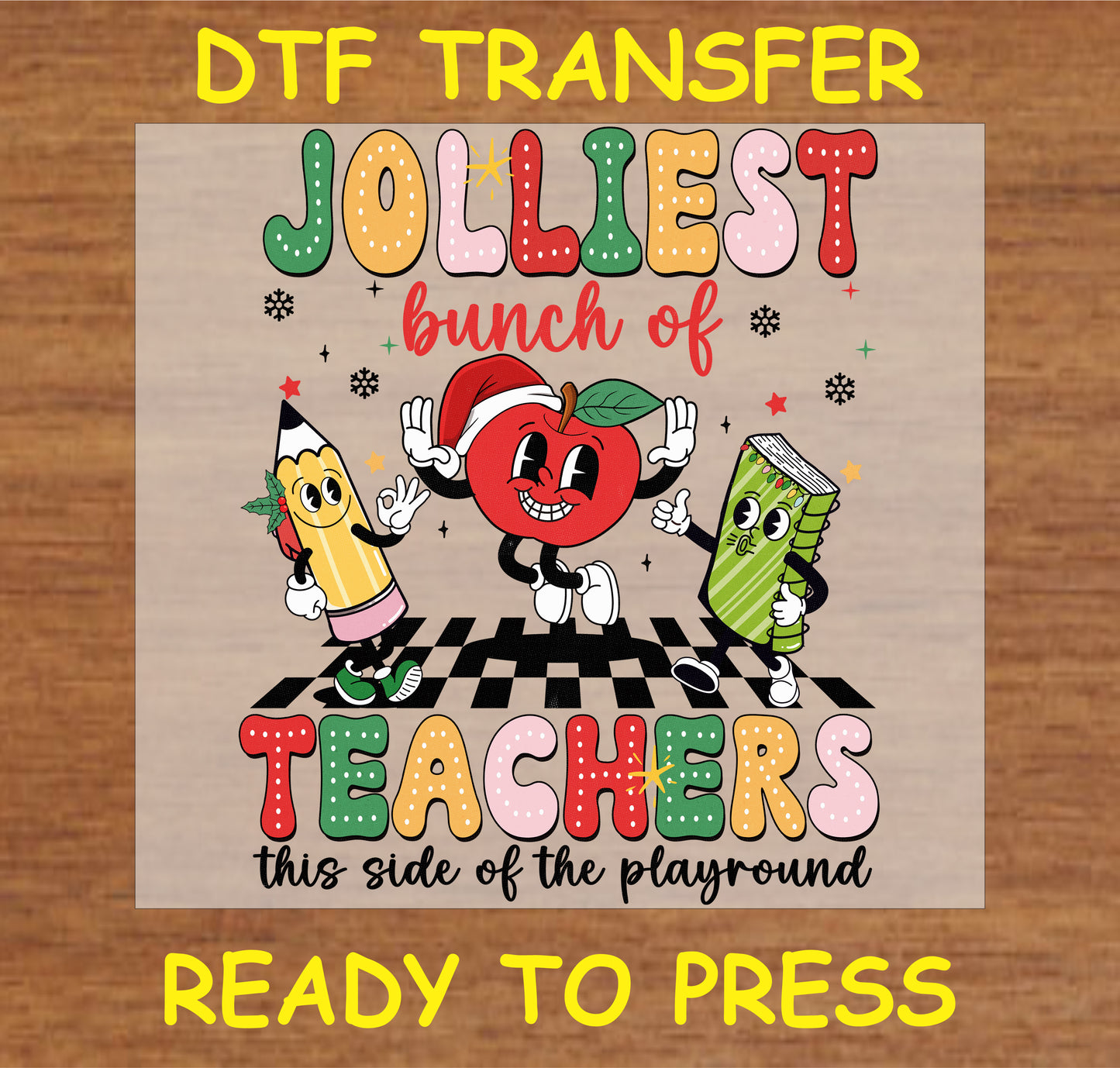 "Jolliest Bunch of Teachers DTF Transfer with festive holiday characters including a pencil, apple, and book"