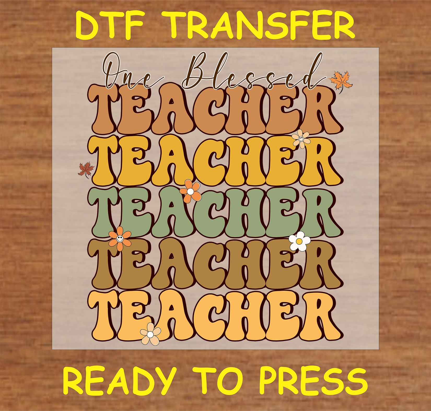 "One Blessed Teacher" DTF Transfer with retro fall-themed design