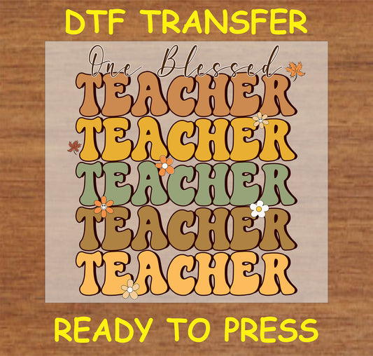 "One Blessed Teacher" DTF Transfer with retro fall-themed design