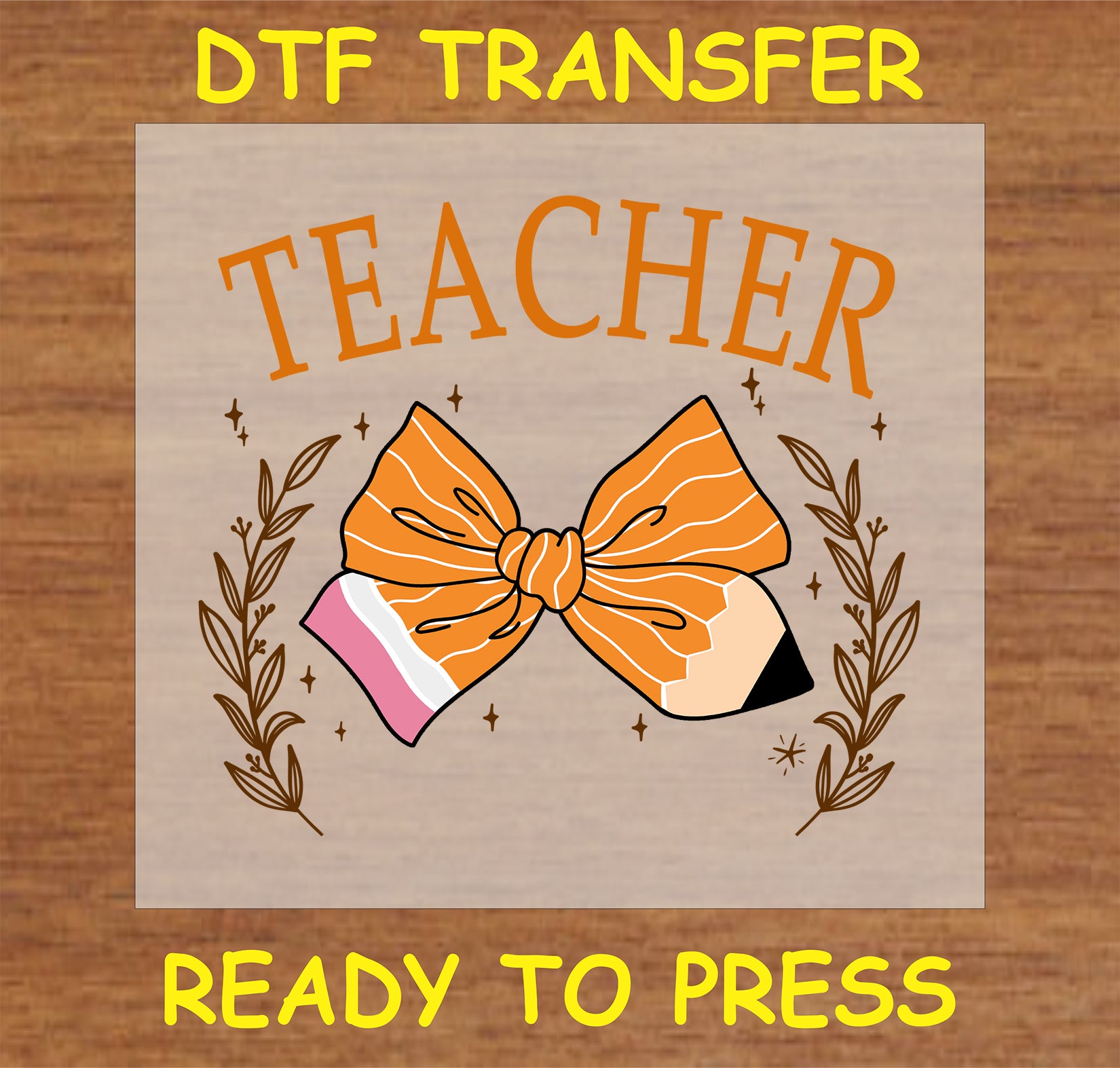 "Teacher" DTF Transfer with pencil bow design and leafy accents