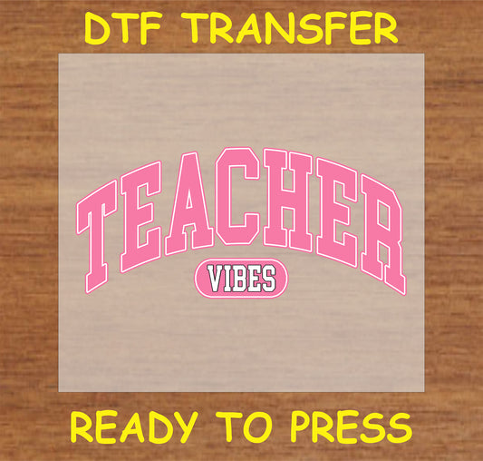 "Teacher Vibes" DTF Transfer in pink varsity style for teachers