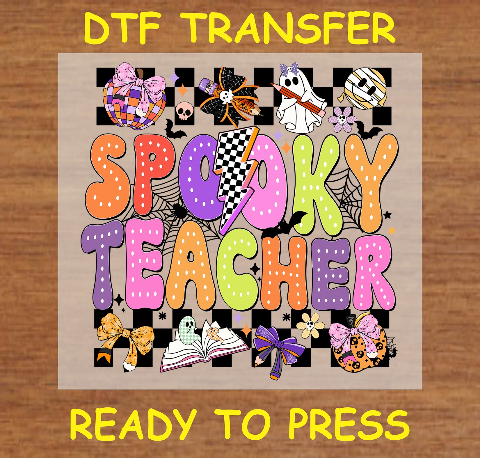 "Spooky Teacher DTF Transfer with colorful Halloween elements like ghosts, pumpkins, and bows for teachers"