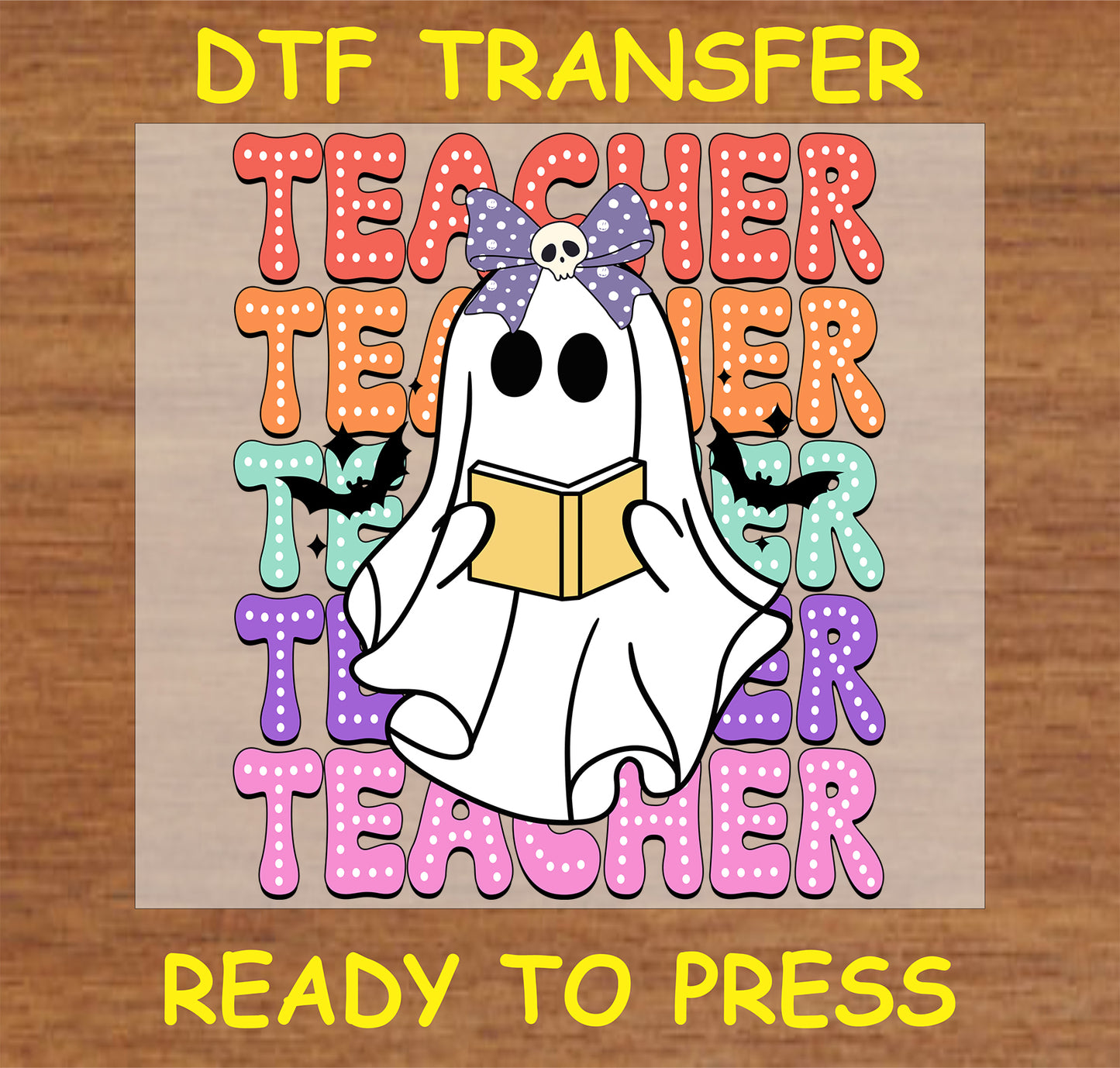 "Teacher Ghost DTF Transfer with cute ghost holding a book and Halloween 'Teacher' text in vibrant colors"