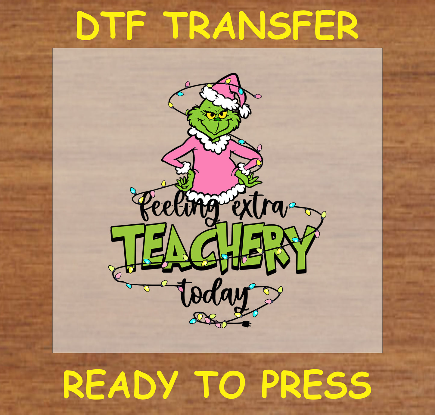 "Feeling Extra Teachery Today DTF Transfer with holiday character wrapped in lights for teachers"