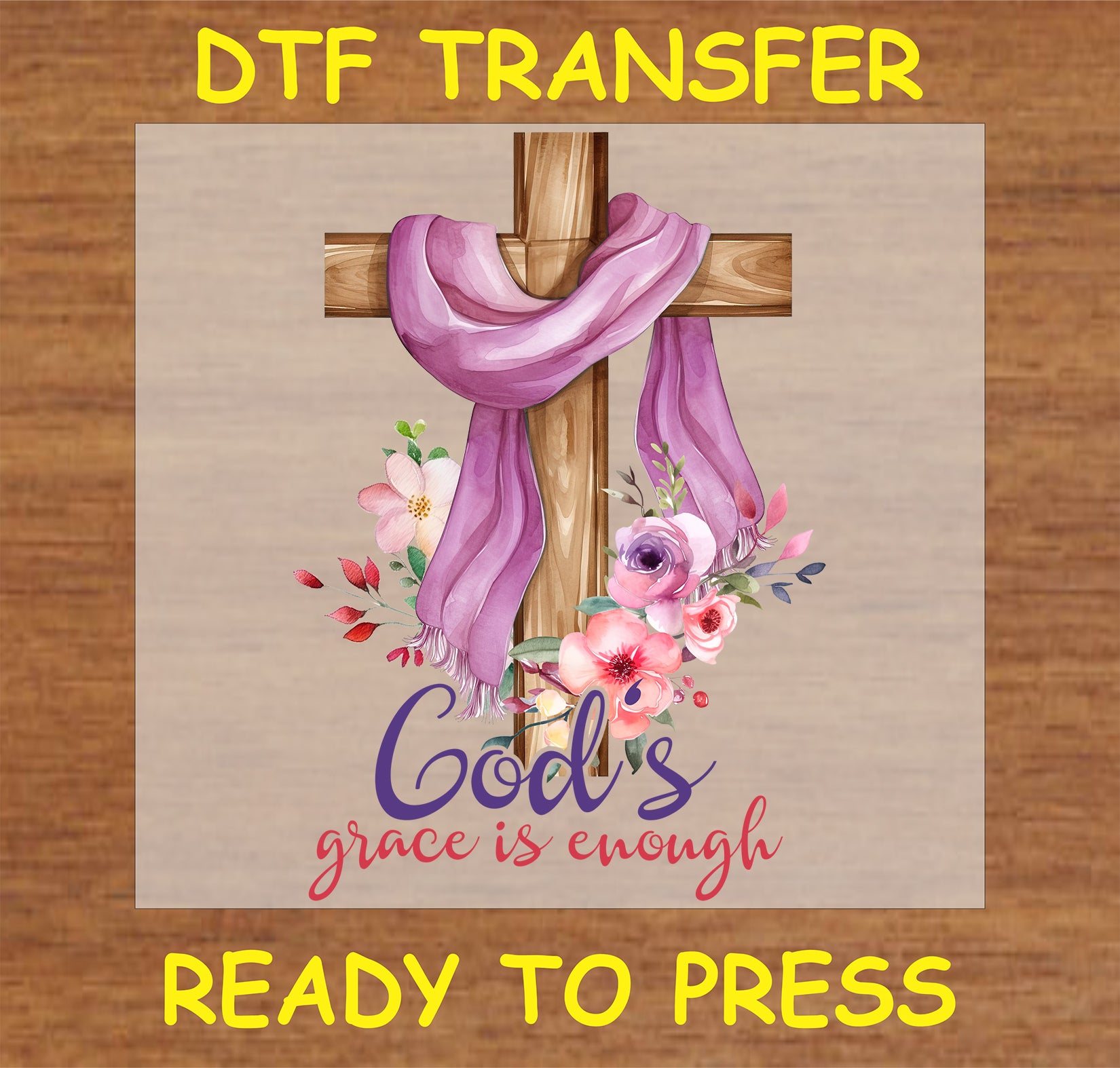 "God's Grace is Enough DTF Transfer featuring a cross with a purple scarf and floral accents"