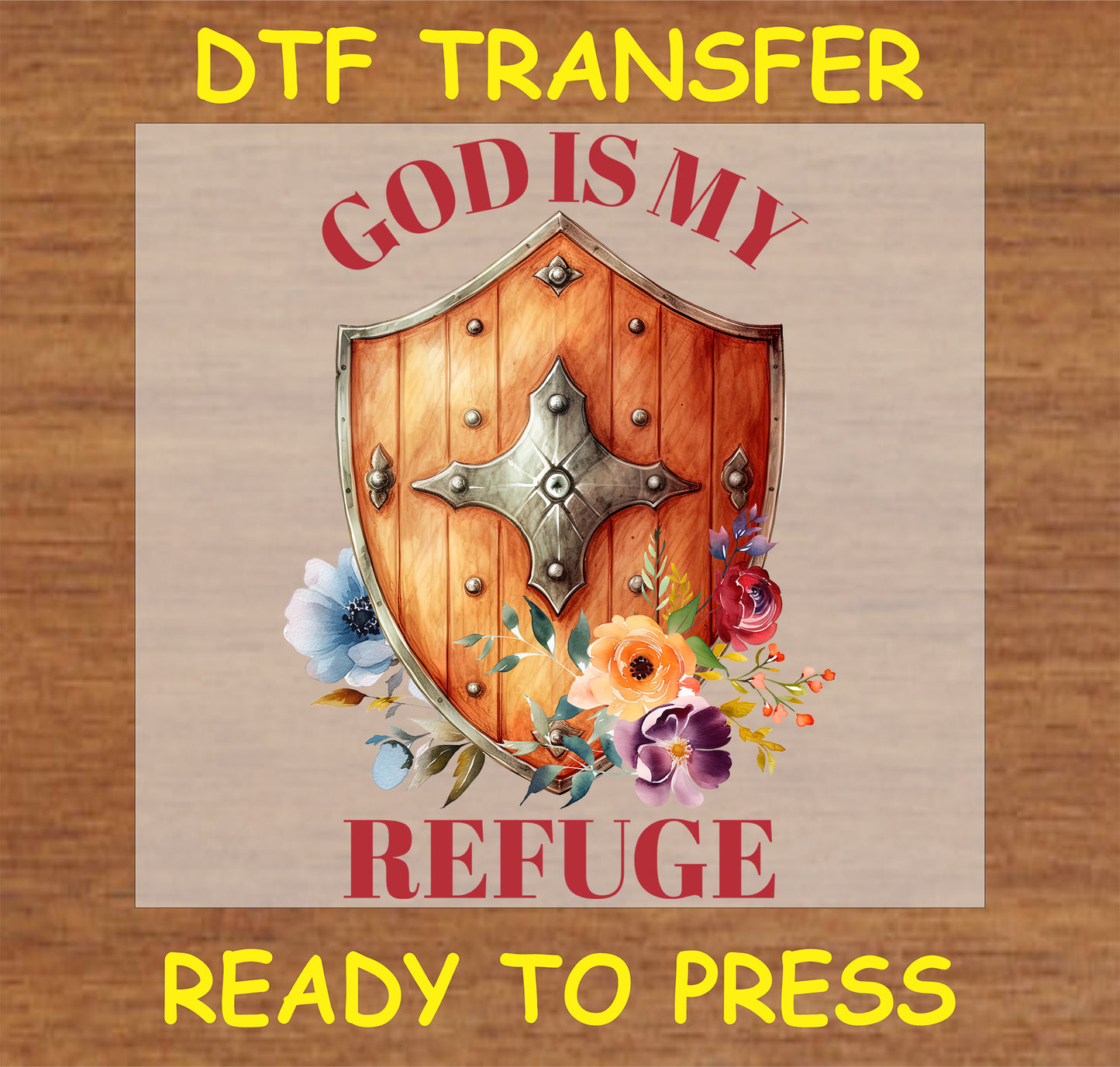 "God is My Refuge DTF Transfer featuring a shield with floral accents"