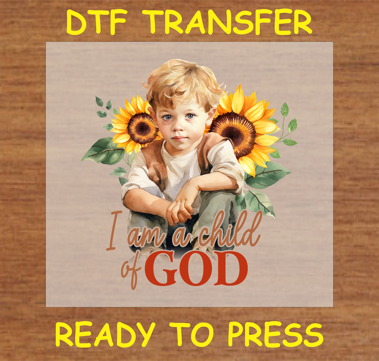 "I Am a Child of God DTF Transfer featuring a young boy with sunflowers and spiritual text"