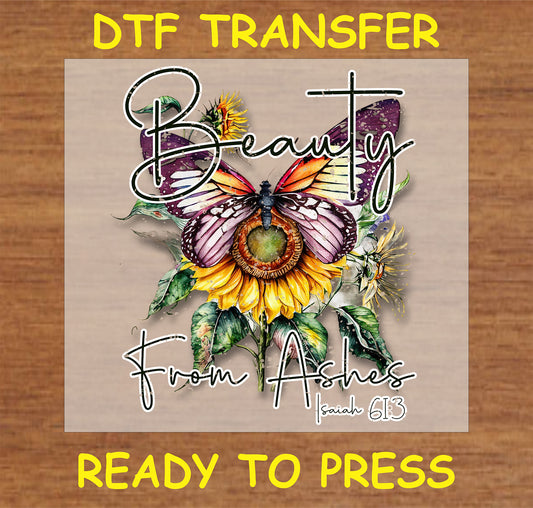 "Beauty from Ashes DTF Transfer with butterfly and sunflower design, featuring Isaiah 61:3 scripture"