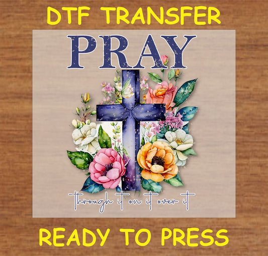 "Pray DTF Transfer featuring a floral cross design for faith-based projects"