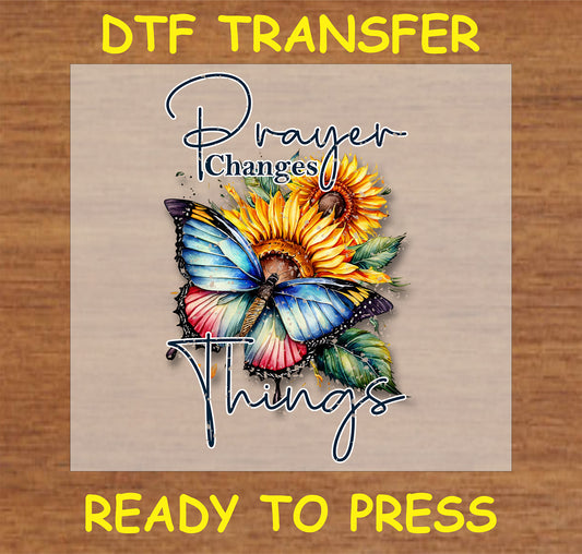 "Prayer Changes Things DTF Transfer featuring a butterfly and sunflower design for motivational projects"