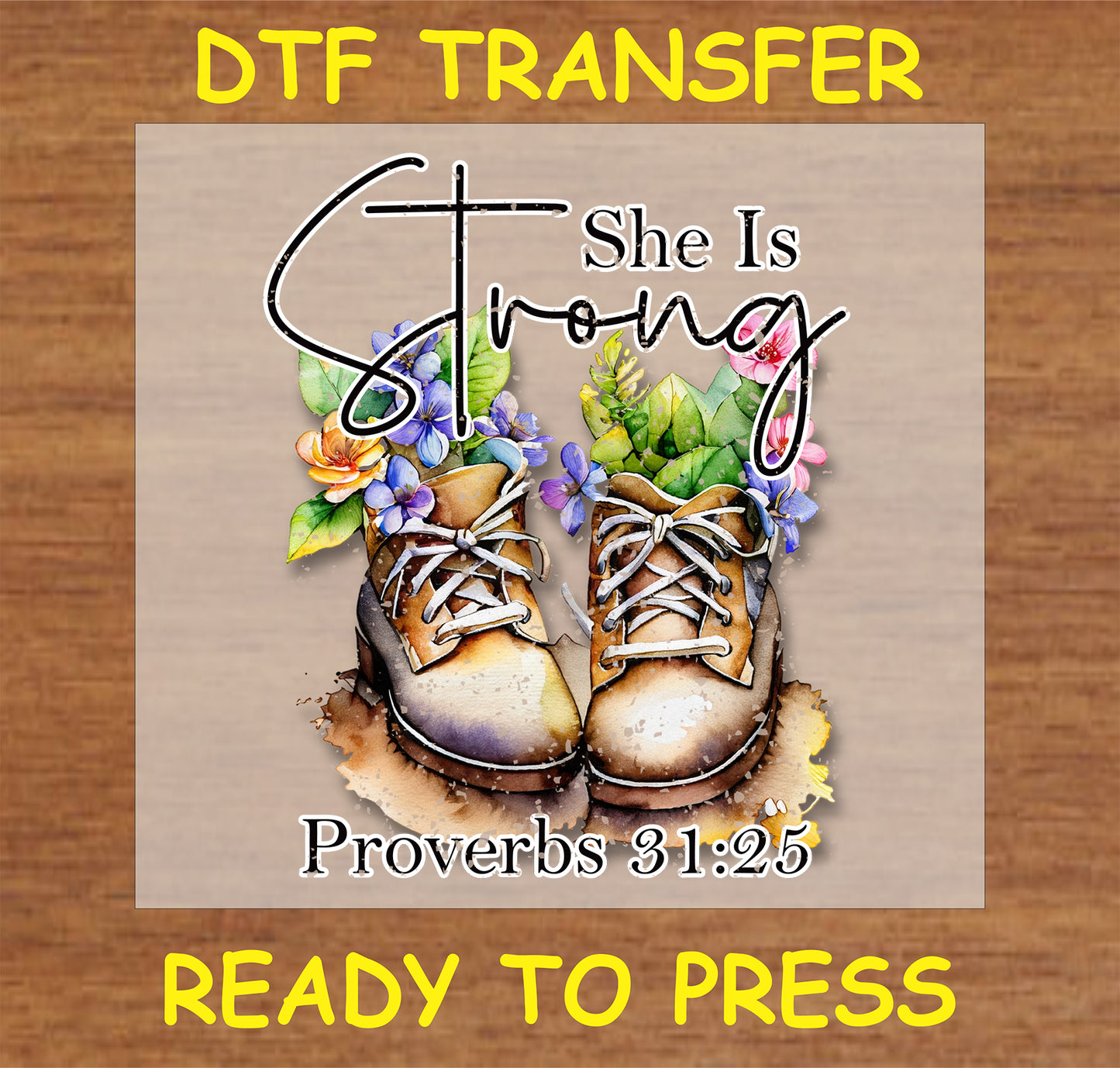 "She Is Strong DTF Transfer featuring boots and floral design for inspirational projects"