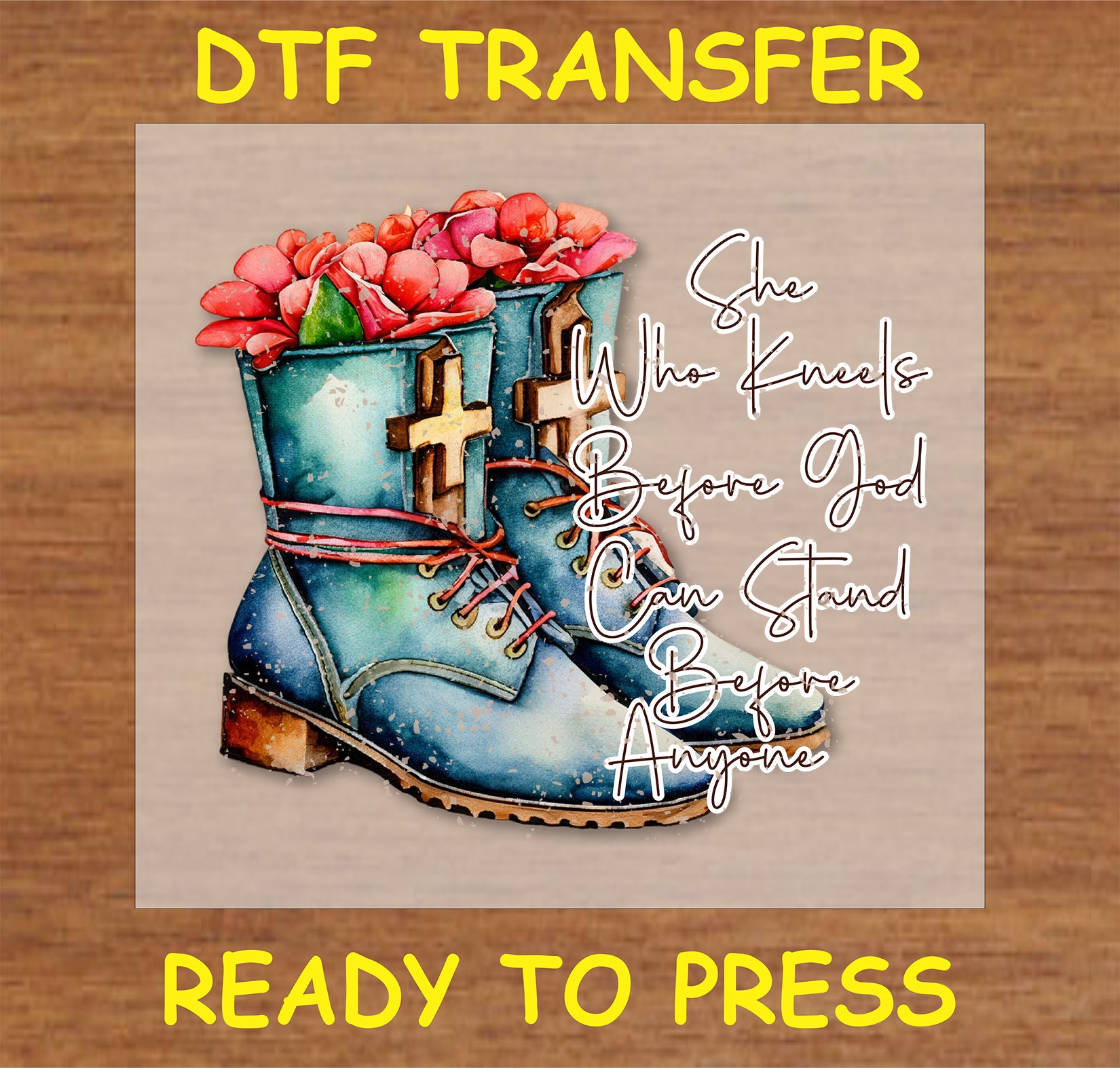 "She Who Kneels Before God DTF Transfer featuring floral boots and cross design for faith-based projects"