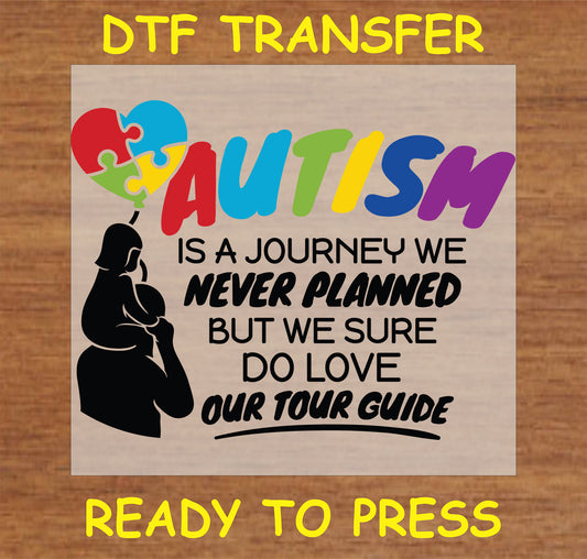 "DTF Transfer featuring the word 'AUTISM' and the phrase about the journey of autism with colorful elements"